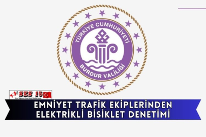 Emniyet Trafik Ekiplerinden Elektrikli Bisiklet Denetimi