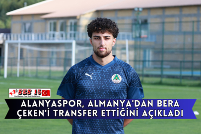 Alanyaspor, Almanya'dan Bera Çeken'i Transfer Ettiğini Açıkladı