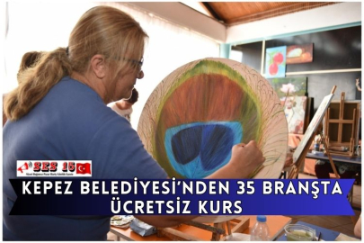 Kepez Belediyesi’nden 35 Branşta Ücretsiz Kurs  