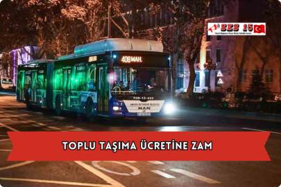 Toplu Taşıma Ücretine Zam