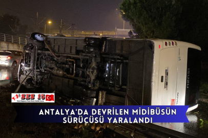 ​​​​​​​Antalya'da Devrilen Midibüsün Sürücüsü Yaralandı