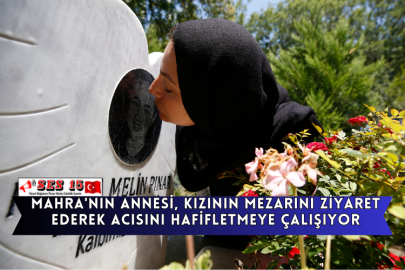 Mahra'nın Annesi, Kızının Mezarını Ziyaret Ederek Acısını Hafifletmeye Çalışıyor