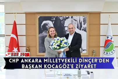 CHP Ankara Milletvekili Dinçer’den Başkan Kocagöz’e Ziyaret