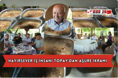 Hayırsever İş İnsanı Topay’dan Aşure İkramı