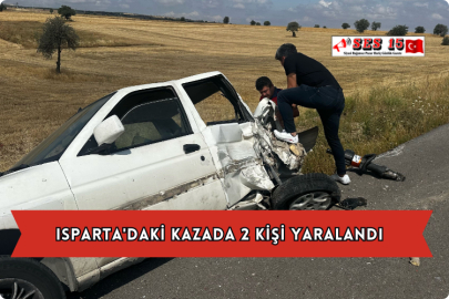 Isparta'daki Kazada 2 Kişi Yaralandı