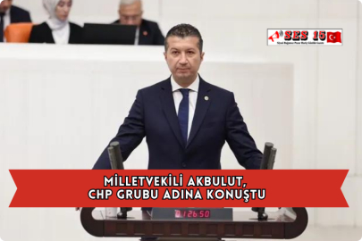 Milletvekili Akbulut, Chp Grubu Adına Konuştu