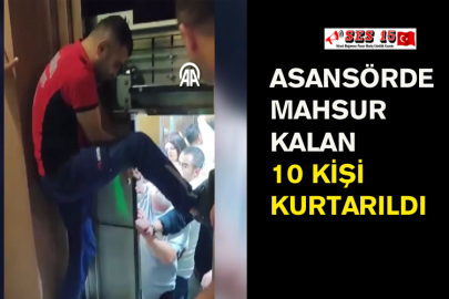 Asansörde Mahsur Kalan 10 Kişi Kurtarıldı