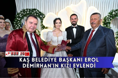 Kaş Belediye Başkanı Erol Demirhan'ın Kızı Evlendi