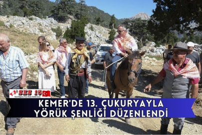 Kemer'de 13. Çukuryayla Yörük Şenliği Düzenlendi