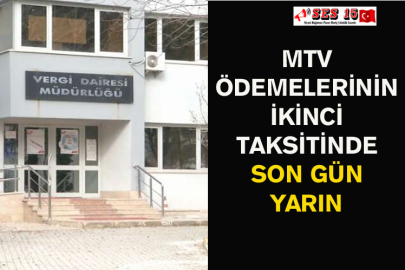 MTV Ödemelerinin İkinci Taksitinde Son Gün Yarın