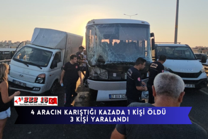 4 Aracın Karıştığı Kazada 1 Kişi Öldü 3 Kişi Yaralandı