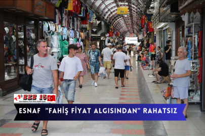 Esnaf  "Fahiş Fiyat Algısından" Rahatsız