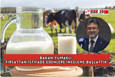 Bakan Yumaklı: ''Fırsattan İstifade Edenlere İnceleme Başlattık''