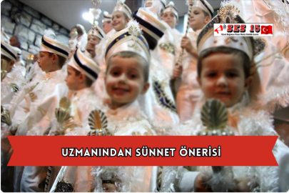 Uzmanından Sünnet Önerisi