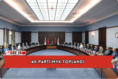 AK Parti MYK Toplandı