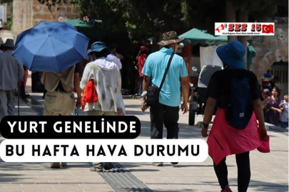 Yurt Genelinde Bu Hafta Hava Durumu