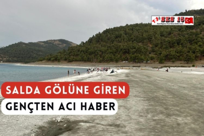 Salda Gölüne Giren Gençten Acı Haber