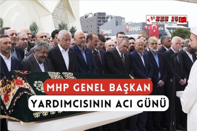 MHP Genel Başkan Yardımcısının Acı Günü