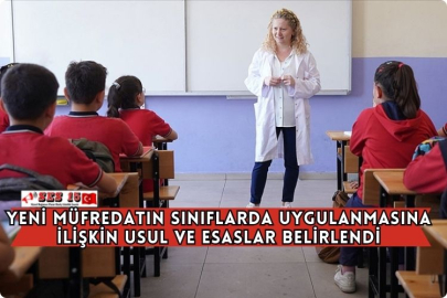 Yeni Müfredatın Sınıflarda Uygulanmasına İlişkin Usul ve Esaslar Belirlendi