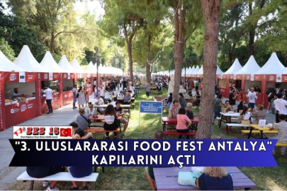 "3. Uluslararası Food Fest Antalya" Kapılarını Açtı