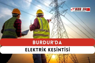 Burdur'da Elektrik Kesintisi