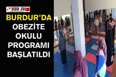 Burdur’da Obezite Okulu Programı Başlatıldı