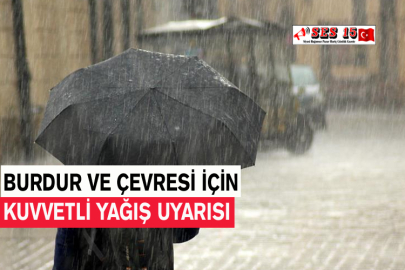 Burdur Ve Çevresi İçin Kuvvetli Yağış Uyarısı