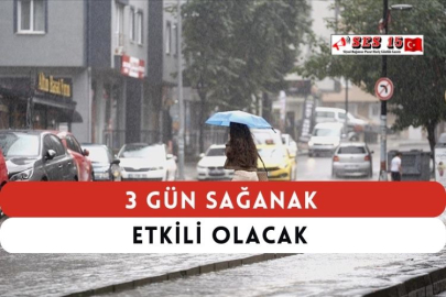 3 Gün Sağanak Etkili Olacak