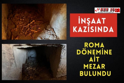 İnşaat Kazısında Roma Dönemine Ait Mezar Bulundu