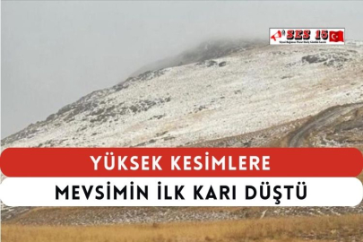 Yüksek Kesimlere Mevsimin İlk Karı Düştü