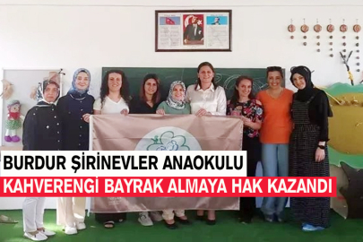 Burdur Şirinevler Anaokulu Kahverengi Bayrak Almaya Hak Kazandı