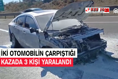 İki Otomobilin Çarpıştığı Kazada 3 Kişi Yaralandı