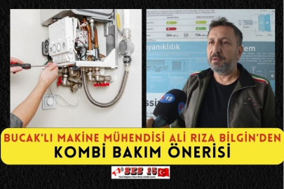 Bucak'lı Makine Mühendisi Ali Rıza Bilgin'den Kombi Bakım Önerisi