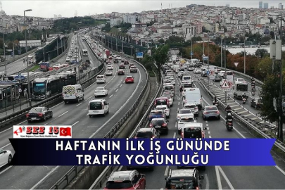 Haftanın İlk İş Gününde Trafik Yoğunluğu