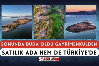 Sonunda Buda Oldu Gayrimenkulden Satılık Ada Hem de Türkiye'de