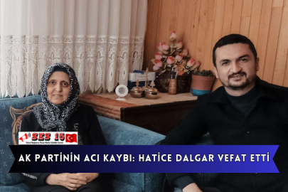 Ak Partinin Acı Kaybı: Hatice Dalgar Vefat Etti