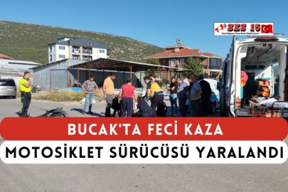 Bucak'ta Feci Kaza Motosiklet sürücüsü Yaralandı