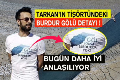 Tarkan’ın Tişörtündeki Burdur Gölü Detayı !