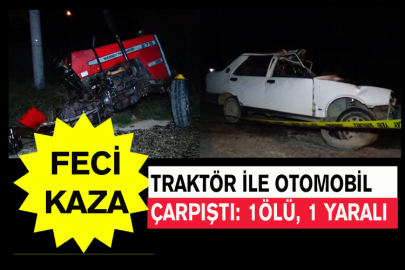 Traktör İle Otomobil Çarpıştı: 1 Ölü, 1 Yaralı