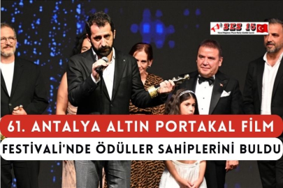 61. Antalya Altın Portakal Film Festivali'nde Ödüller Sahiplerini Buldu