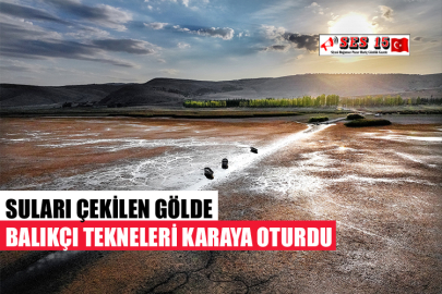 SULARI ÇEKİLEN GÖLDE BALIKÇI TEKNELERİ KARAYA OTURDU