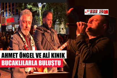 AHMET ÖNGEL VE ALİ KINIK BUCAKLILARLA BULUŞTU