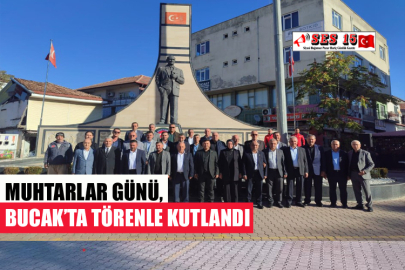 MUHTARLAR GÜNÜ, BUCAK’TA TÖRENLE KUTLANDI