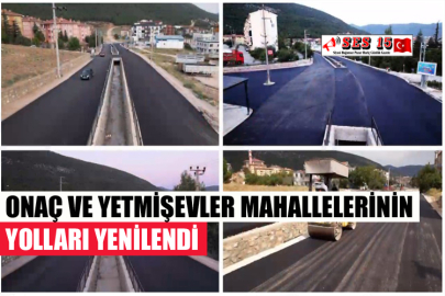 ONAÇ VE YETMİŞEVLER MAHALLELERİNİN YOLLARI YENİLENDİ 