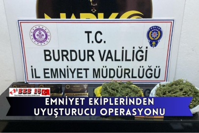 Emniyet Ekiplerinden Uyuşturucu Operasyonu