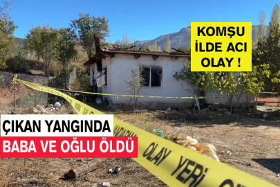 Çıkan Yangında Baba ve Oğlu Öldü