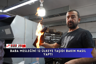 Baba Mesleğini 12 Ülkeye Taşıdı Bakın Nasıl Yaptı