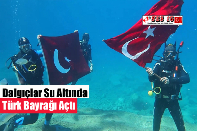 Dalgıçlar Su Altında Türk Bayrağı Açtı