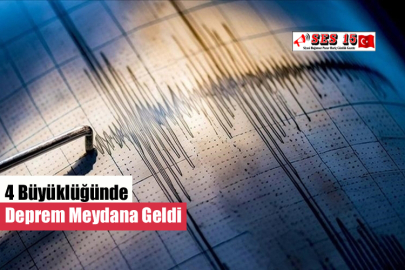 4 Büyüklüğünde Deprem Meydana Geldi