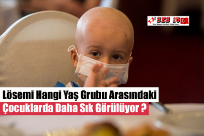 Lösemi Hangi Yaş Grubu Arasındaki Çocuklarda Daha Sık Görülüyor ?